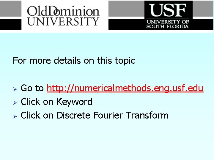 For more details on this topic Ø Ø Ø Go to http: //numericalmethods. eng. For more details on this topic Ø Ø Ø Go to http: //numericalmethods. eng.