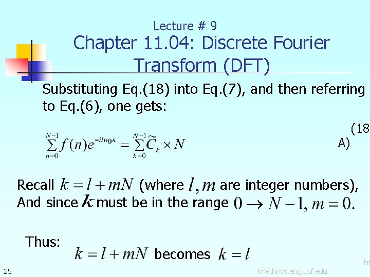 Lecture # 9 Chapter 11. 04: Discrete Fourier Transform (DFT) Substituting Eq. (18) into