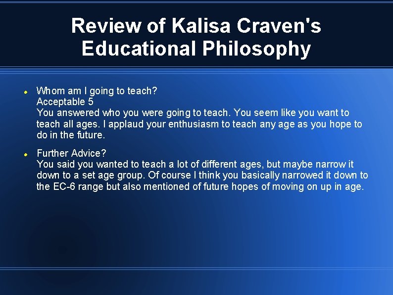 Review of Kalisa Craven's Educational Philosophy Whom am I going to teach? Acceptable 5