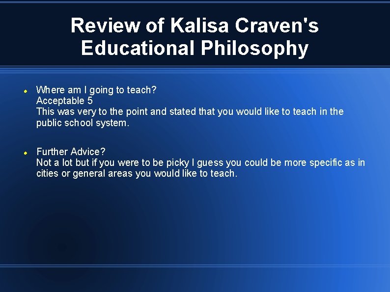 Review of Kalisa Craven's Educational Philosophy Where am I going to teach? Acceptable 5