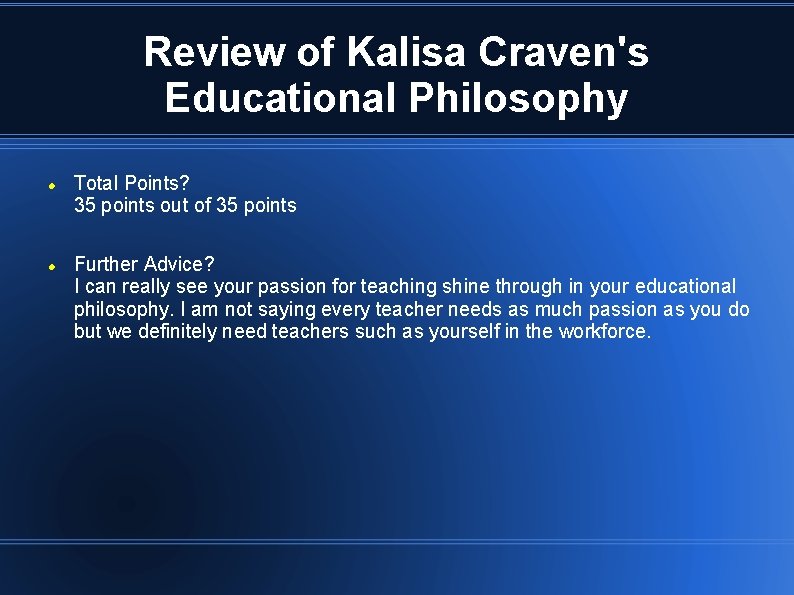 Review of Kalisa Craven's Educational Philosophy Total Points? 35 points out of 35 points