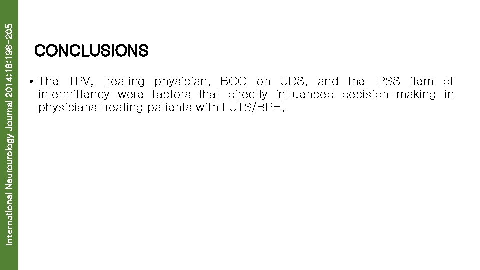 International Neurourology Journal 2014; 18: 198 -205 CONCLUSIONS • The TPV, treating physician, BOO