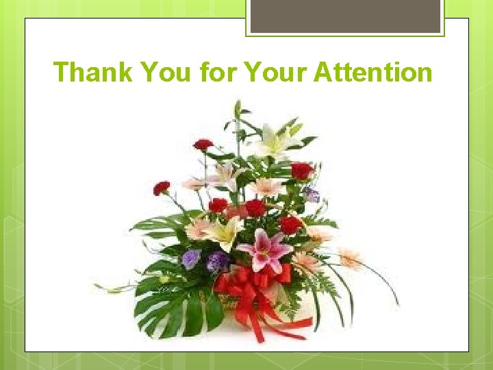 Thank You for Your Attention 