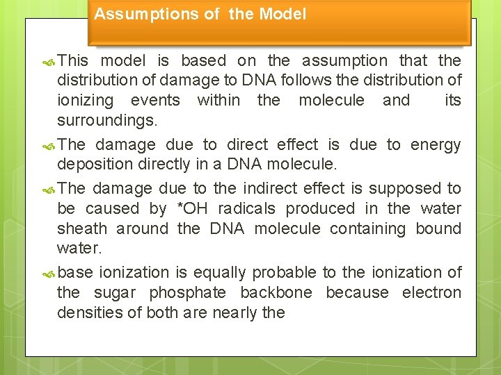 Assumptions of the Model This model is based on the assumption that the distribution
