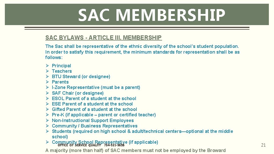 SAC MEMBERSHIP SAC BYLAWS - ARTICLE III. MEMBERSHIP The Sac shall be representative of