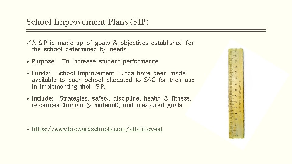 School Improvement Plans (SIP) ü A SIP is made up of goals & objectives