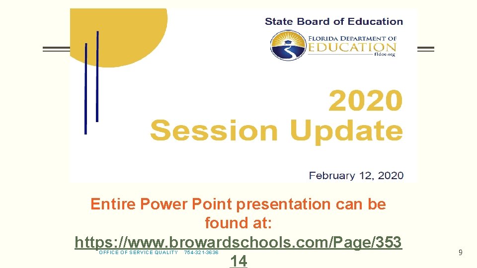 Entire Power Point presentation can be found at: https: //www. browardschools. com/Page/353 14 OFFICE