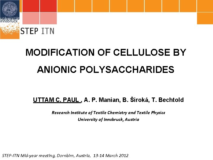 MODIFICATION OF CELLULOSE BY ANIONIC POLYSACCHARIDES UTTAM C. PAUL , A. P. Manian, B.