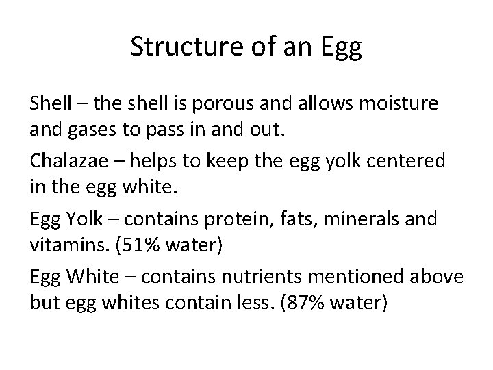 Structure of an Egg Shell – the shell is porous and allows moisture and