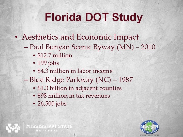 Florida DOT Study • Aesthetics and Economic Impact – Paul Bunyan Scenic Byway (MN)