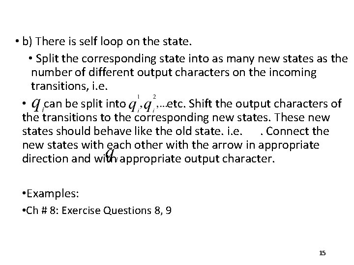  • b) There is self loop on the state. • Split the corresponding