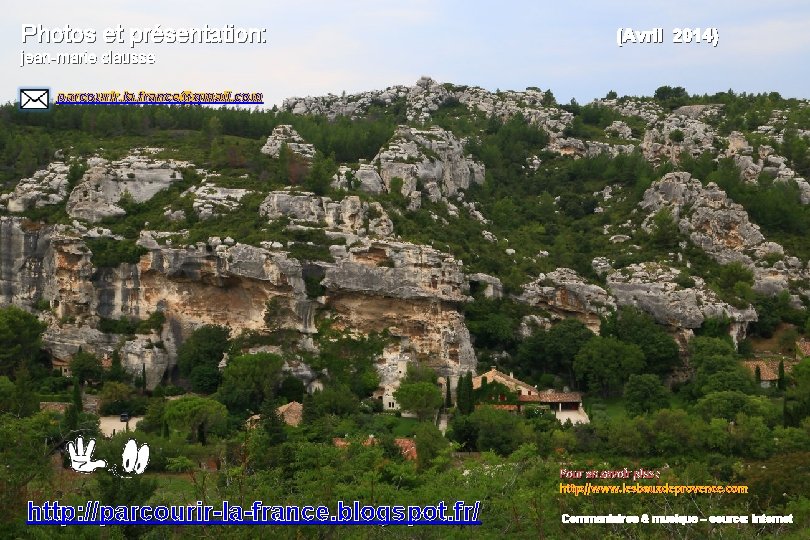Photos et présentation: (Avril 2014) jean-marie clausse parcourir. la. france@gmail. com Pour en savoir