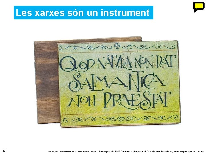 Les xarxes són un instrument 15 ‘Comunicar o relacionar-se? ’. Jordi Graells i Costa. Les xarxes són un instrument 15 ‘Comunicar o relacionar-se? ’. Jordi Graells i Costa.
