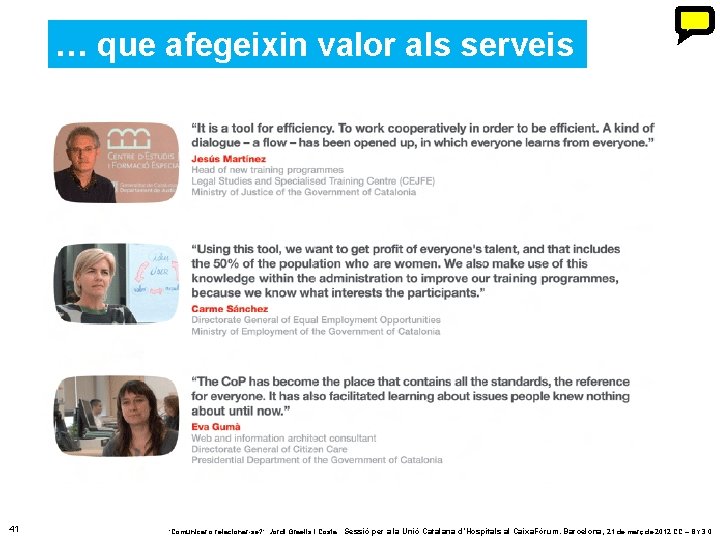 … que afegeixin valor als serveis 41 ‘Comunicar o relacionar-se? ’. Jordi Graells i … que afegeixin valor als serveis 41 ‘Comunicar o relacionar-se? ’. Jordi Graells i