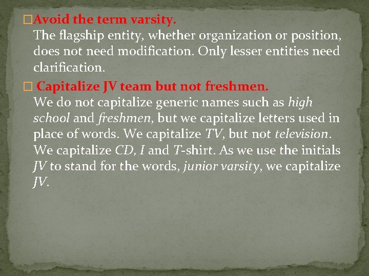 �Avoid the term varsity. The flagship entity, whether organization or position, does not need