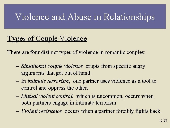 Violence and Abuse in Relationships Types of Couple Violence There are four distinct types