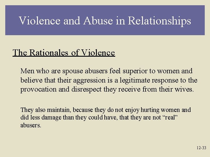 Violence and Abuse in Relationships The Rationales of Violence Men who are spouse abusers
