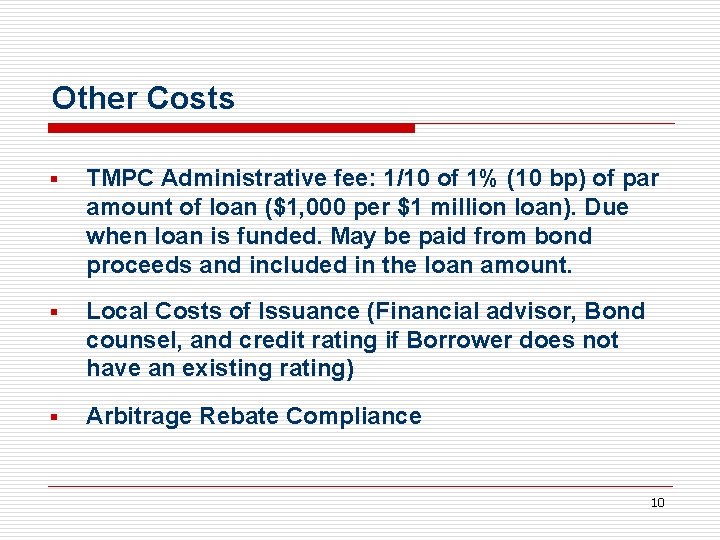Other Costs § TMPC Administrative fee: 1/10 of 1% (10 bp) of par amount