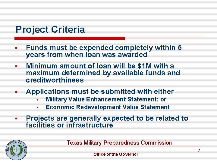Project Criteria § Funds must be expended completely within 5 years from when loan
