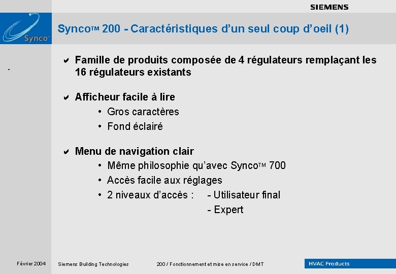 . . . . Synco. TM 200 - Caractéristiques d’un seul coup d’oeil (1)