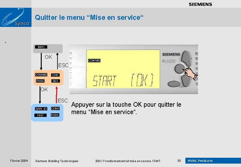 . . . . Quitter le menu “Mise en service“ OK ESC Siemens sans