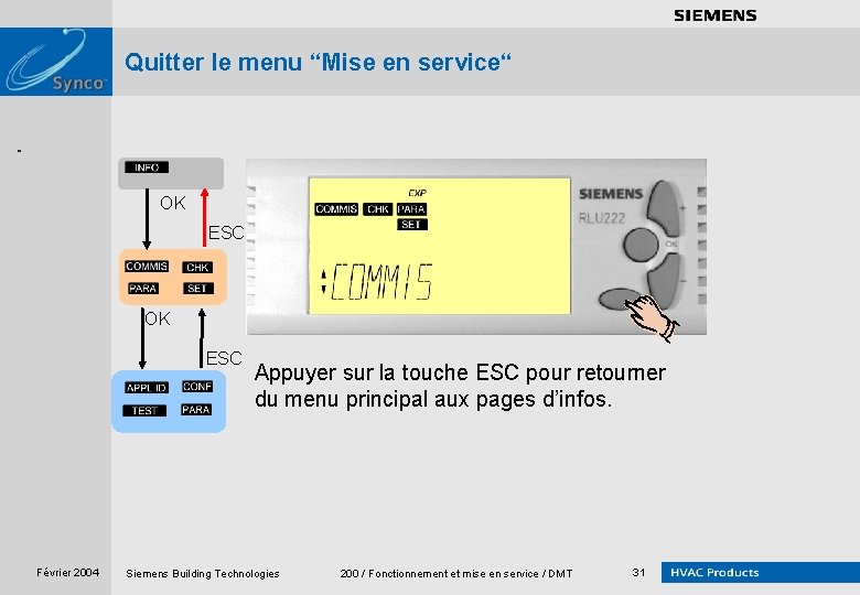 . . . . Quitter le menu “Mise en service“ OK ESC Siemens sans