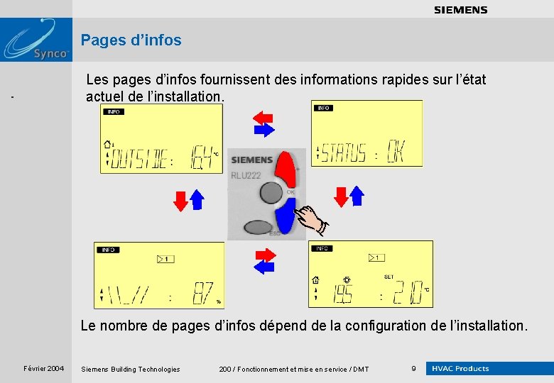 . . . . Pages d’infos Les pages d’infos fournissent des informations rapides sur