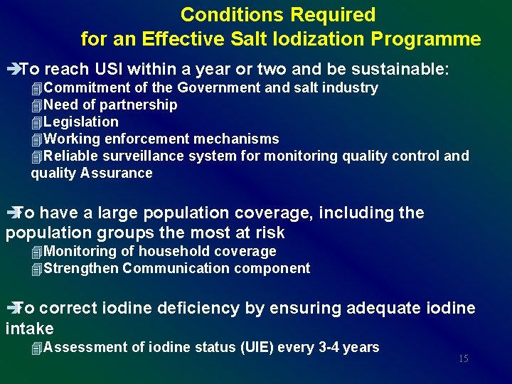 Conditions Required for an Effective Salt Iodization Programme èTo reach USI within a year