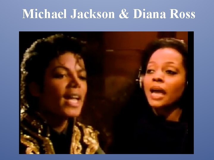 Michael Jackson & Diana Ross 