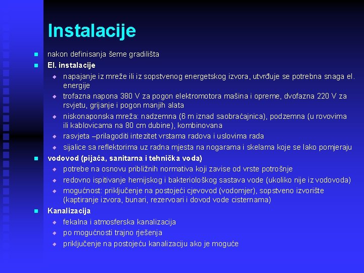 Instalacije n n nakon definisanja šeme gradilišta El. instalacije u napajanje iz mreže ili