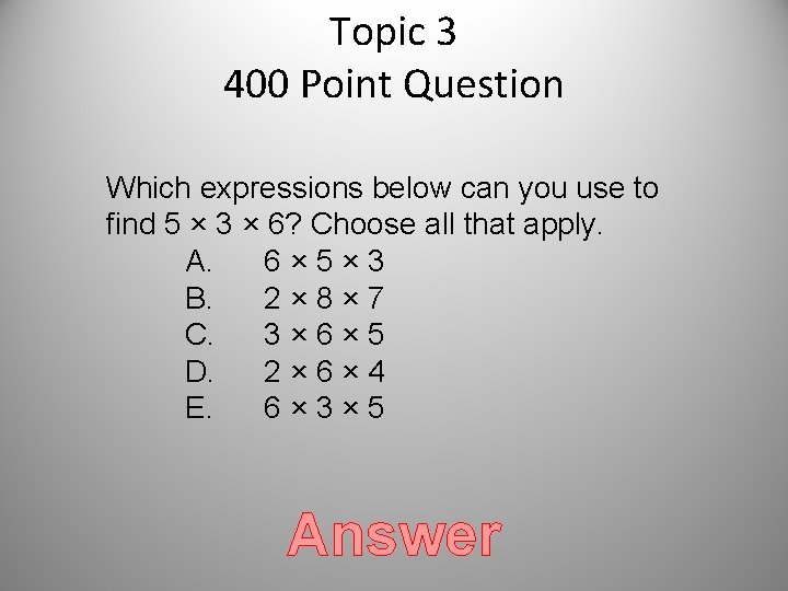 Topic 3 400 Point Question Which expressions below can you use to find 5 Topic 3 400 Point Question Which expressions below can you use to find 5
