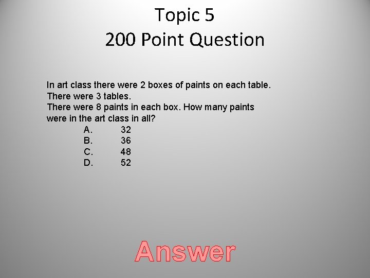 Topic 5 200 Point Question In art class there were 2 boxes of paints Topic 5 200 Point Question In art class there were 2 boxes of paints