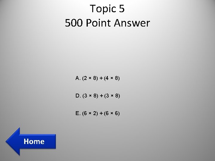 Topic 5 500 Point Answer A. (2 × 8) + (4 × 8) D. Topic 5 500 Point Answer A. (2 × 8) + (4 × 8) D.