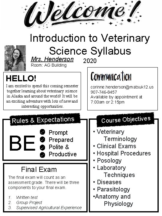 Introduction to Veterinary Science Syllabus Mrs. Henderson Room: AG Building 2020 HELLO! I am