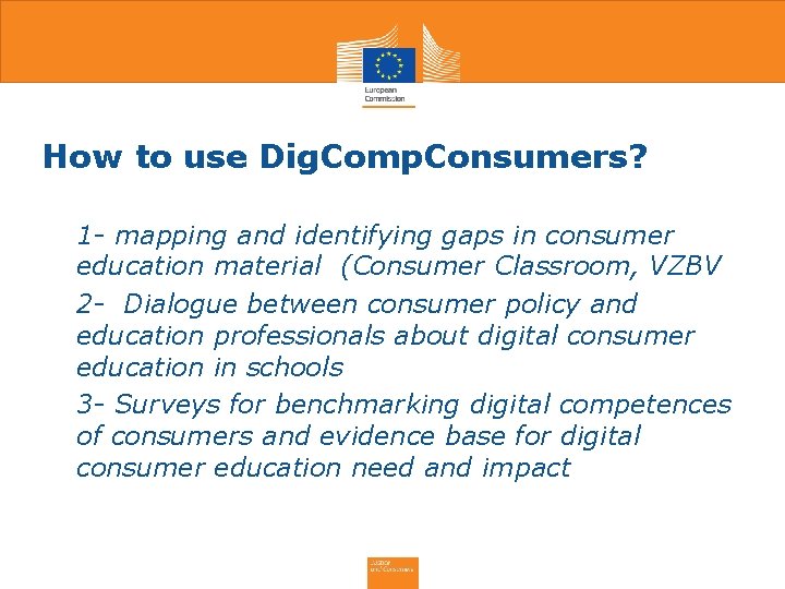 How to use Dig. Comp. Consumers? • 1 - mapping and identifying gaps in