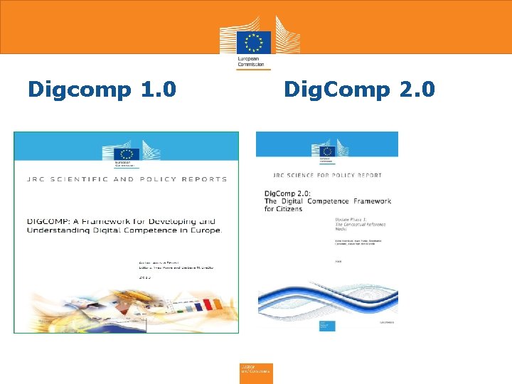 Digcomp 1. 0 Dig. Comp 2. 0 