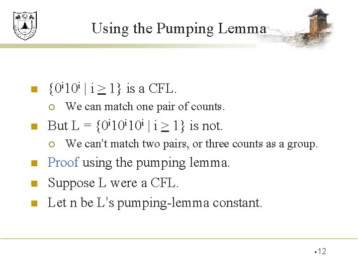 Using the Pumping Lemma n {0 i 10 i | i > 1} is