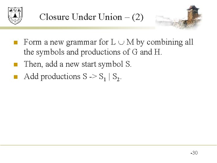 Closure Under Union – (2) n n n Form a new grammar for L