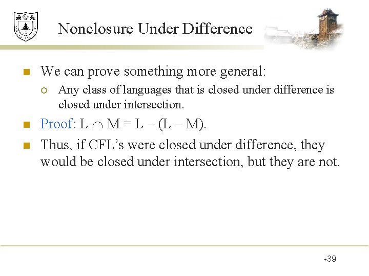 Nonclosure Under Difference n We can prove something more general: ¡ n n Any