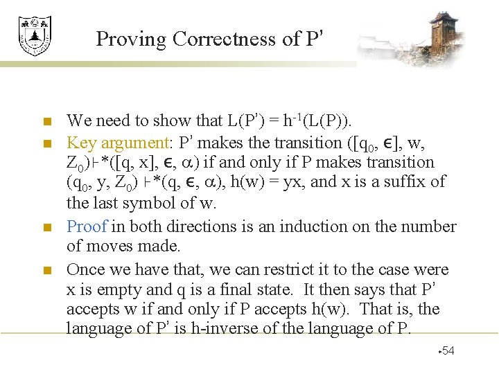 Proving Correctness of P’ n n We need to show that L(P’) = h-1(L(P)).