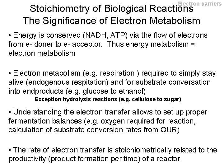 Electron carriers Stoichiometry of Biological Reactions The Significance of Electron Metabolism • Energy is Electron carriers Stoichiometry of Biological Reactions The Significance of Electron Metabolism • Energy is