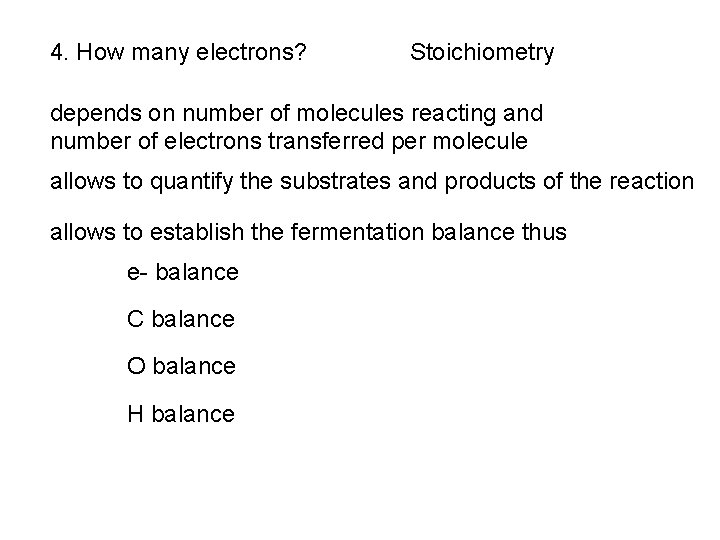 4. How many electrons? Stoichiometry depends on number of molecules reacting and number of 4. How many electrons? Stoichiometry depends on number of molecules reacting and number of