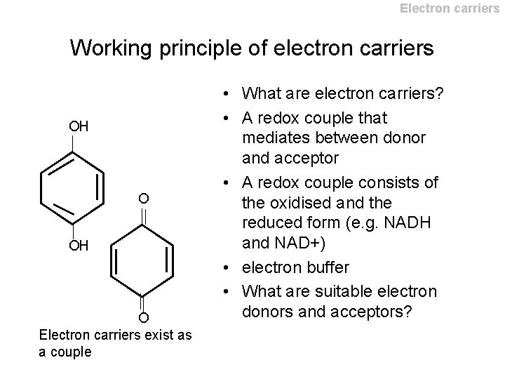Electron carriers Working principle of electron carriers OH O Electron carriers exist as a Electron carriers Working principle of electron carriers OH O Electron carriers exist as a