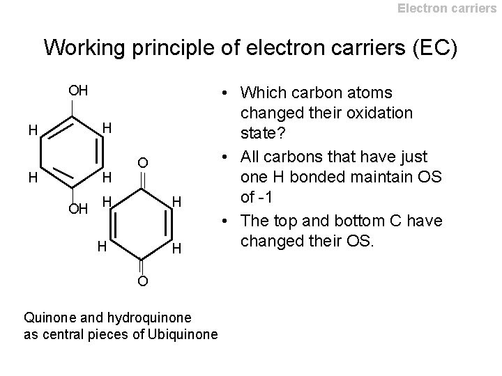 Electron carriers Working principle of electron carriers (EC) OH H H H H O Electron carriers Working principle of electron carriers (EC) OH H H H H O