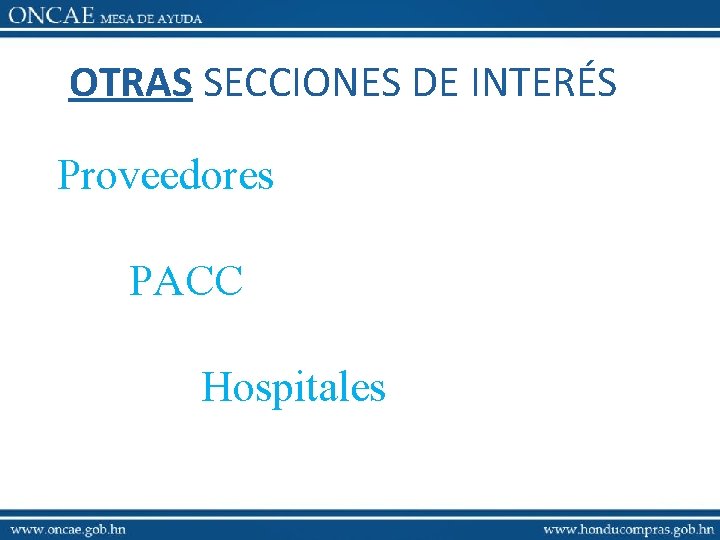 OTRAS SECCIONES DE INTERÉS Proveedores PACC Hospitales 