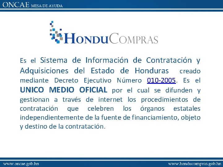 Es el Sistema de Información de Contratación y Adquisiciones del Estado de Honduras creado