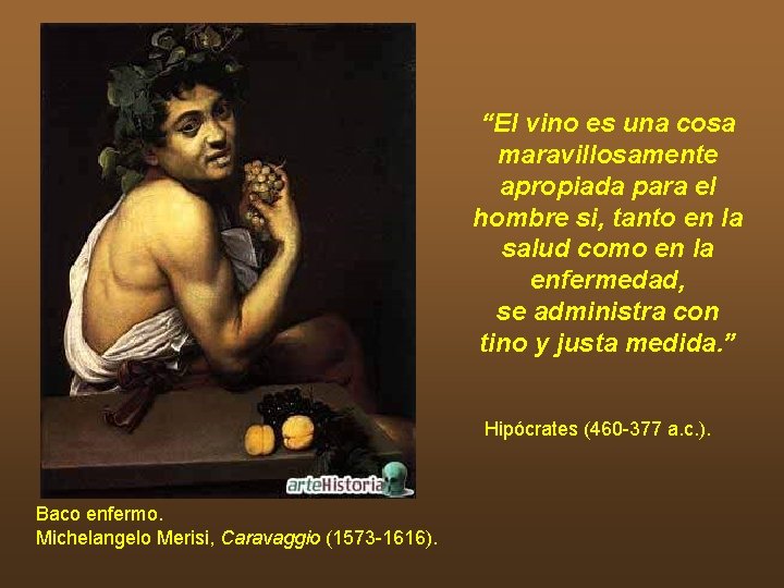 “El vino es una cosa maravillosamente apropiada para el hombre si, tanto en la