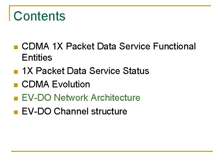 Contents n n n CDMA 1 X Packet Data Service Functional Entities 1 X Contents n n n CDMA 1 X Packet Data Service Functional Entities 1 X