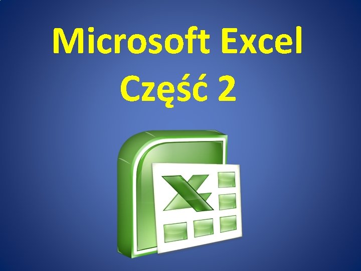 Microsoft Excel Część 2 