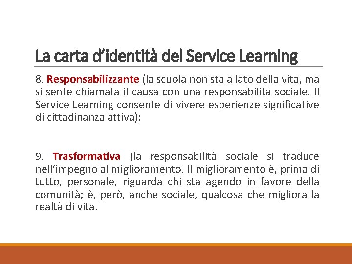 La carta d’identità del Service Learning 8. Responsabilizzante (la scuola non sta a lato